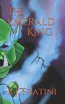 The Emerald King: The Emerald Threat Saga