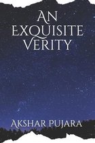 An Exquisite Verity