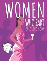 Women Who Fart Coloring Book