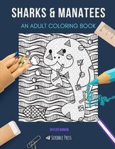 Sharks & Manatees: AN ADULT COLORING BOOK
