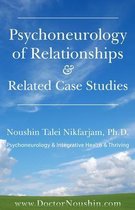 Psychoneurology Of Relationships & Related Case Studies