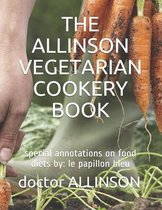 The Allinson Vegetarian Cookery Book: special annotations on food diets by