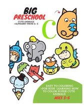 big preschool: My First Toddler Coloring Book