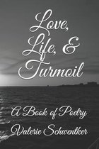 Love, Life, & Turmoil