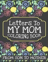 Letters To My Mom Coloring Book (Son To Mom)