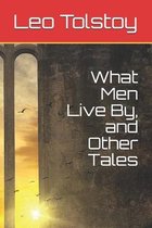 What Men Live By, and Other Tales