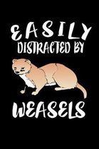 Easily Distracted By Weasels: Animal Nature Collection