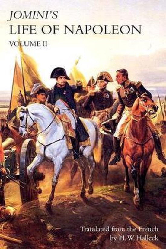 Couverture du livre "JOMINI's LIFE OF NAPOLEON VOLUME II" avec une peinture de Napoléon à cheval, entouré de soldats.