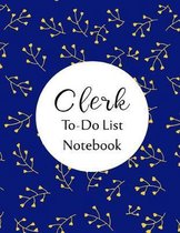 Clerk To Do List Notebook