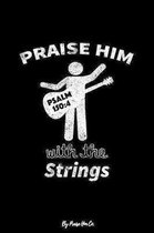 Praise Him With The Strings: Guitar Player Sermon Notes Journal