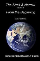 The Strait and Narrow - From the Beginning