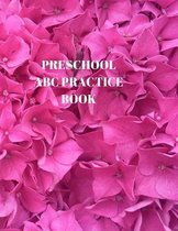 Preschool ABC Practice Book: Beginner's English Handwriting Book 110 Pages of 8.5 Inch X 11 Inch Wide and Intermediate Lines with Pages for Each Le