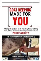 Goat Keeping Made for You