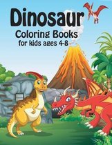 dinosaur coloring books for kids ages 4-8: Dinosaur Coloring Book for Boys, Girls, Toddlers, Preschoolers, Great Gift for Boys & Girls, Ages 4-8