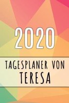 2020 Tagesplaner von Teresa: Personalisierter Kalender f�r 2020 mit deinem Vornamen