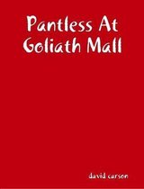Pantless At Goliath Mall