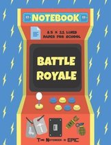 Battle Royale Notebook: Designed and Printed in America Videogame Notebook and School Workbook - - Gratitude Accessories & Gift Idea - Thick L