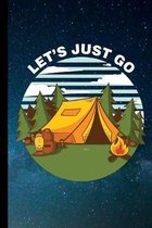 Let's Just Go: Camping Gift For Campers (6''x9'') Dot Grid Notebook To Write In