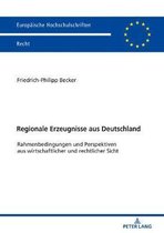 Europ�ische Hochschulschriften Recht- Regionale Erzeugnisse aus Deutschland