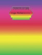 Composition Notebook Wide Ruled 8.5 x 11 in 110 Pages: Blank Lined Paper: Colorful Rainbow Pattern Design