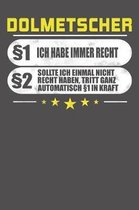 Dolmetscher �1 Ich Habe Immer Recht �2 Sollte Ich Einmal Nicht Recht Haben, Tritt Ganz Automatisch �1 In Kraft: Praktischer Wochenplaner f�r ein ganze