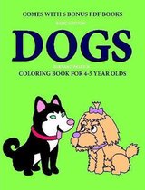 Coloring Book for 4-5 Year Olds (Dogs)