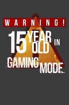 Warning 15 Year Old In Gaming Mode: 15 Year Old Gamer 2020 Calender Diary Planner 6x9 Personalized Gift For 15th Birthdays