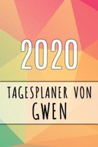 2020 Tagesplaner von Gwen: Personalisierter Kalender f�r 2020 mit deinem Vornamen