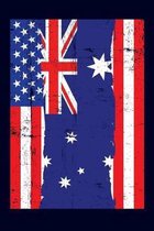 Australian American Flag Notebook: 6x9 college lined notebook to write in with the flags of Australia and the United States