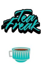 Tea Freak