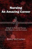 Nursing, an Amazing Career