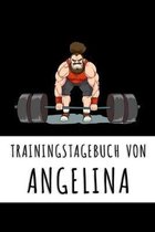 Trainingstagebuch von Angelina: Personalisierter Tagesplaner f�r dein Fitness- und Krafttraining im Fitnessstudio oder Zuhause