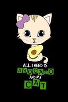 All I Need Is Avocado and My Cat: Guacamole Notebook to Write in, 6x9, Lined, 120 Pages Journal