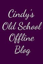 Cindy's Old School Offline Blog