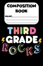 Composition Book Third Grade Rocks: Back To School Primary Composition Notebook, Class Notes Taking, College Ruled Writing Paper For 3rd Grade Student