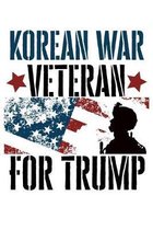 Korean War Veteran For Trump