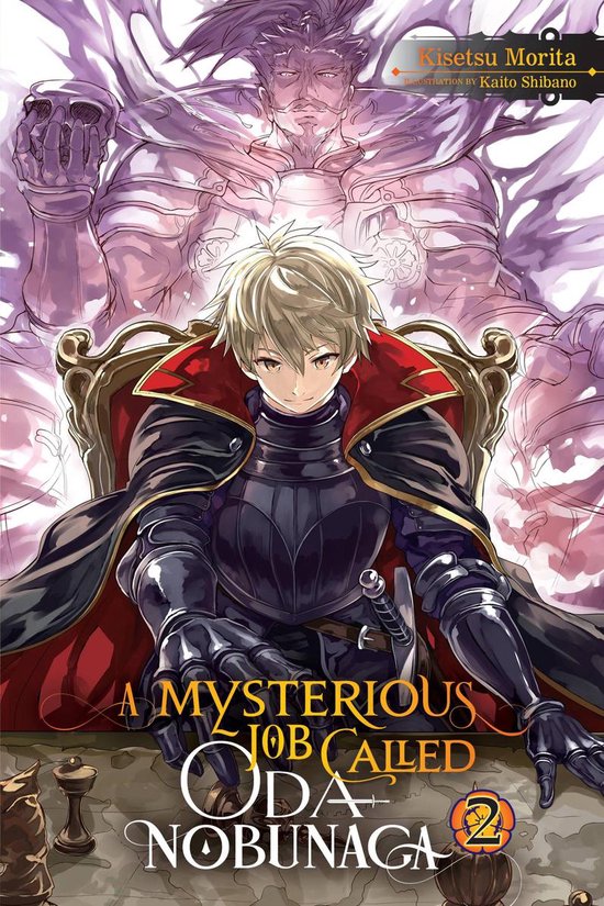 A Mysterious Job Called Oda Nobunaga (light novel) 2 - A Mys ... - cover
