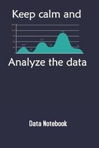 Keep Clam And Analyze The Data