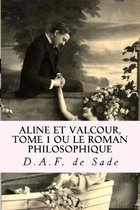 Aline et Valcour, tome 1 ou le roman philosophique