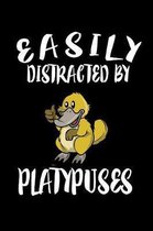 Easily Distracted By Platypuses