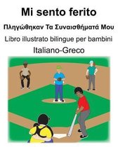 Italiano-Greco Mi sento ferito/Πληγώθηκαν Τα Συναισθ