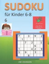 Sudoku fur Kinder 6-8 - Sudoku leicht Ratsel zum Entspannen und UEberwinden von Stress, Sudoku schwer und Sudoku sehr schwer fur den Geist - 6