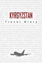 Kyrgyzstan Travel Diary
