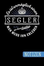 Es ist unm�glich einen Segler zu beschreiben: Man muss ihn erleben - blanko Notizbuch - Journal - To Do Liste f�r Segler - �ber 100 linierte Seiten mi