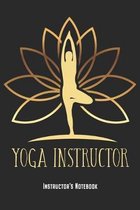Yoga Instructor - Instructor's Notebook: Yoga Teacher Notebook Journal Diary Planner Gift For Yoga Trainers & Yogis (6 x 9, 120 Pages, Graph Paper) Pe