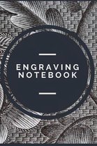 Engraving Notebook