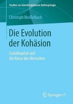 Studien zur Interdisziplinären Anthropologie- Die Evolution der Kohäsion
