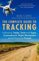 The Complete Guide to Tracking Third Edition Following tracks, trails and signs, concealment, night movement and all forms of pursuit