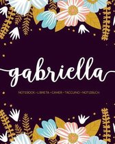 Gabriella: Notebook - Libreta - Cahier - Taccuino - Notizbuch: 110 pages paginas seiten pagine: Modern Florals First Name Noteboo