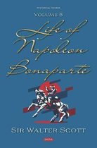 Life of Napoleon Bonaparte Volume 5